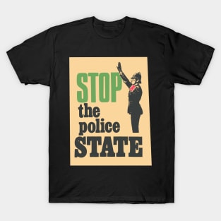 Unite Against the Police State: Take a Stand T-Shirt